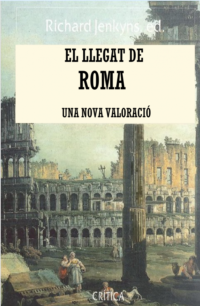 CURS: “NOSALTRES I ELS ROMANS. ASPECTES D’HISTÒRIA, CULTURA I CIVILITZACIÓ ROMANES I LA SEVA RECEPCIÓ”